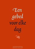 EEN GEBED VOOR ELKE DAG