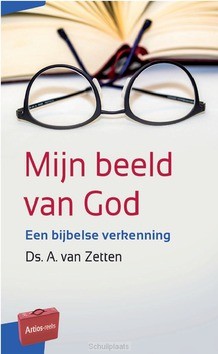 MIJN BEELD VAN GOD - ZETTEN, A. VAN - 9789088972331