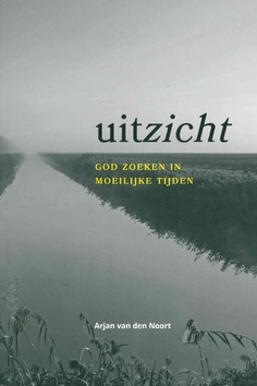 UITZICHT - NOORT, ARJAN VAN DEN - 9789088972645
