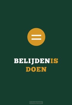 BELIJDEN IS DOEN - 9789088973031