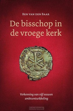 DE BISSCHOP IN DE VROEGE KERK - BAAR, BEN VAN DEN - 9789088973727