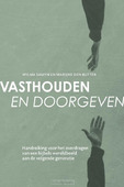 VASTHOUDEN EN DOORGEVEN - SAMYN, WILMA; BUTTER, MARIEKE DEN - 9789088973796