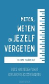 METEN, WETEN EN JEZELF VERGETEN
