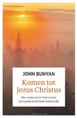 KOMEN TOT JEZUS CHRISTUS - BUNYAN, JOHN - 9789088974052