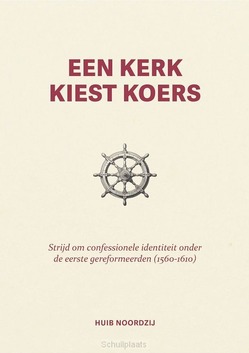 EEN KERK KIEST KOERS - NOORDZIJ, HUIB - 9789088974144