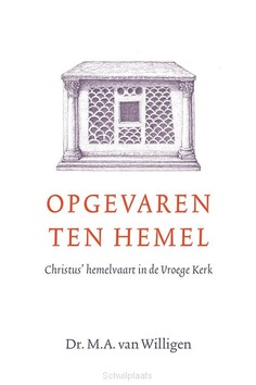 OPGEVAREN TEN HEMEL - WILLIGEN, DR M.A. VAN - 9789088974199