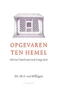 OPGEVAREN TEN HEMEL - WILLIGEN, DR M.A. VAN - 9789088974199