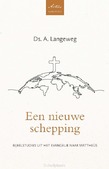 EEN NIEUWE SCHEPPING - LANGEWEG, DS. A. - 9789088974281