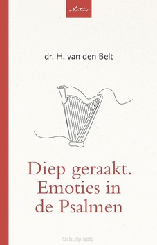 DIEP GERAAKT. EMOTIES IN DE PSALMEN - BELT, DR. H. VAN DEN - 9789088974434