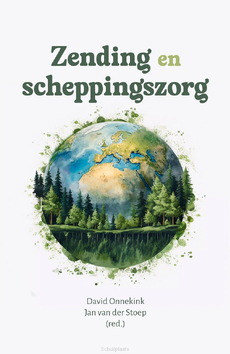 ZENDING EN SCHEPPINGSZORG - ONNEKINK, DAVID; STOEP, JAN VAN DER - 9789088974861