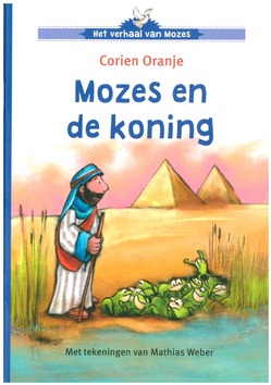 MOZES EN DE KONING - ORANJE, CORIEN - 9789089122506
