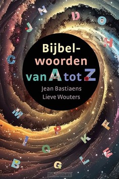 BIJBELWOORDEN VAN A TOT Z - 9789089123084