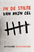 IN DE STILTE VAN MIJN CEL