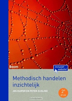 METHODISCH HANDELEN INZICHTELIJK - KUIPER, JOS; ZIJSLING, PETER - 9789089538277