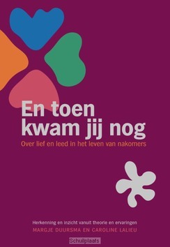 EN TOEN KWAM JIJ NOG - DUURSMA, MARGJE; LALIEU, CAROLINE - 9789089548337