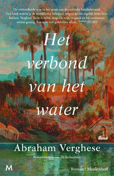 HET VERBOND VAN HET WATER - VERGHESE, ABRAHAM - 9789089684196