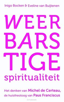 WEERBARSTIGE SPIRITUALITEIT - BOCKEN, INIGO; BUIJTENEN, EVELINE - 9789089721525