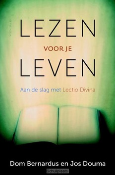 LEZEN VOOR JE LEVEN - DOUMA, JOS; BERNARDUS, DOM - 9789089721907