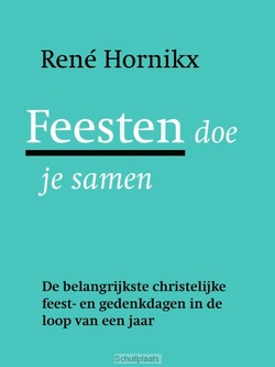 FEESTEN DOE JE SAMEN - HORNIKX, RENE - 9789089722027