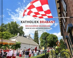 KATHOLIEK BRABANT IN BEELD - MANGOLD, RAMON - 9789089722157