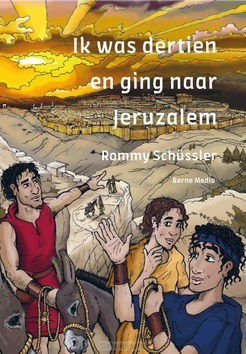 IK WAS DERTIEN EN GING NAAR JERUZALEM - SCHÙSSLER, ROMMY - 9789089722508