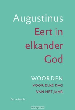 EERT IN ELKANDER GOD - AUGUSTINUS - 9789089722522