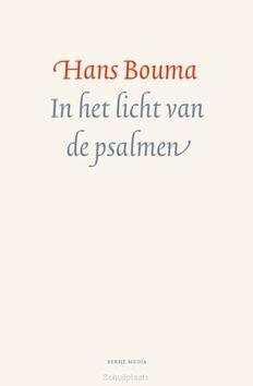 IN HET LICHT VAN DE PSALMEN - BOUMA, HANS - 9789089723499
