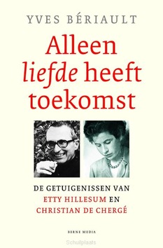 ALLEEN LIEFDE HEEFT TOEKOMST - BÉRIAULT, YVES - 9789089723567