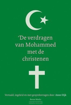 DE VERDRAGEN VAN MOHAMMED MET DE CHRISTE - DIJK, ANNE - 9789089723857