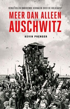 MEER DAN ALLEEN AUSCHWITZ - PRENGER, KEVIN - 9789089759191