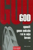 GOD SPEELT GEEN ENKELE ROL