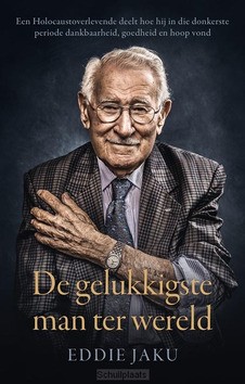 DE GELUKKIGSTE MAN TER WERELD - JAKU, EDDIE - 9789400513860