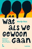 WAT ALS WE GEWOON GAAN