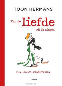 VAN DE LIEFDE WIL IK ZINGEN - HERMANS, TOON - 9789401428408