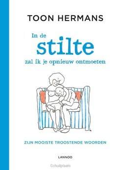 IN DE STILTE ZAL IK JE OPNIEUW ONTMOETEN - HERMANS, TOON - 9789401428422