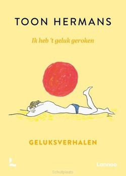 IK HEB 'T GELUK GEROKEN - HERMANS, TOON - 9789401478670