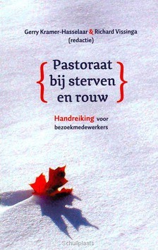 PASTORAAT BIJ STERVEN EN ROUW - KRAMER-HASSELAAR, GERRY; VISSINGA, RICHA - 9789401906746
