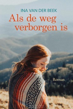 Als de weg verborgen is - Beek, Ina van der - 9789401914857