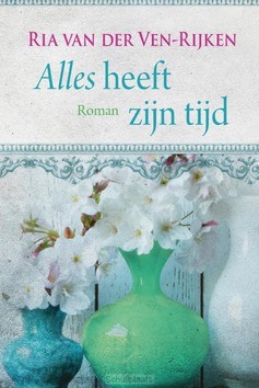 Alles heeft zijn tijd - Ven - Rijken, Ria van der - 9789401914888