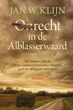 ONRECHT IN DE ALBLASSERWAARD - KLIJN, JAN W. - 9789401915090