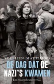 DE DAG DAT DE NAZI'S KWAMEN