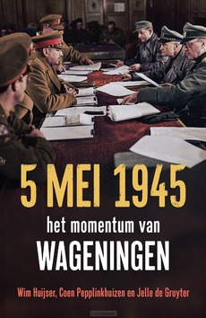 5 MEI 1945 - HUIJSER, WIM; PEPPLINKHUIZEN, COEN; GRUY - 9789401921213