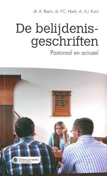 BELIJDENISGESCHRIFTEN - BAARS, DR. A.; HOEK, DR. P.C.; KUNZ, DR. - 9789402900057
