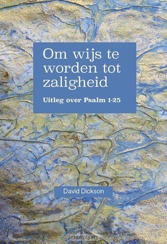 OM WIJS TE WORDEN TOT ZALIGHEID - DICKSON, DAVID - 9789402901450