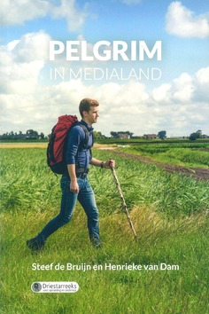 PELGRIM IN MEDIALAND - BRUIJN, STEEF DE; DAM, HENRIKE VAN - 9789402901535