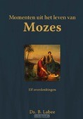 MOMENTEN UIT HET LEVEN VAN MOZES