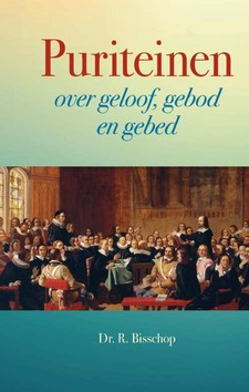 PURITEINEN OVER GELOOF GEBOD EN GEBED - BISSCHOP, R. - 9789402904833