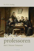 BIJBELSE PROFESSOREN 2 - ZONDAG, W.A. - 9789402906059