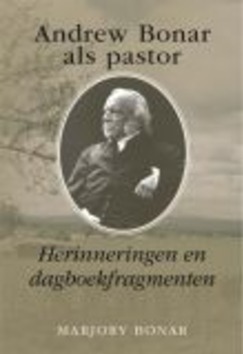 ANDREW BONAR ALS PASTOR - BONAR, MARJORY - 9789402906219