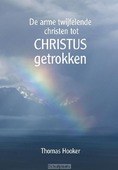 ARME TWIJFELENDE CHRISTEN TOT CHRISTUS G